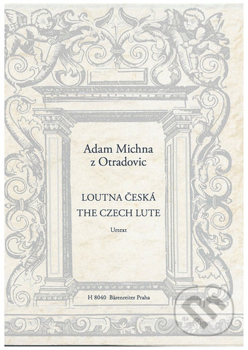 Loutna česká / The Czech Lute - Adam Michna, Bärenreiter Praha, 2019