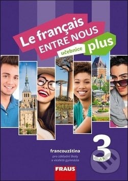 Le francais ENTRE NOUS plus 3 - Učebnice A2, Fraus, 2019