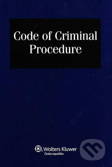 Code of Criminal Procedure - Iva Mrázková, Wolters Kluwer