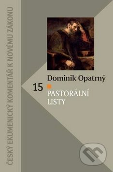 Pastorální listy - Dominik Opatrný, Česká biblická společnost, 2019
