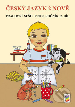 Český Jazyk 2 nově (Pracovní sešit pro 2. ročník - 2. díl) - kniha z kategorie 1. stupeň