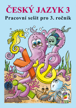 Český jazyk 3 Pracovní sešit pro 3. ročník - Lenka Dočkalová - kniha z kategorie 1. stupeň