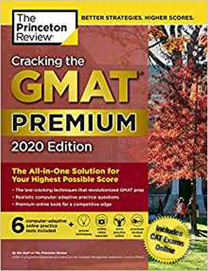 Cracking the GMAT Premium Edition with 6 Computer-Adaptive Practice Tests, 2020, Random House, 2019