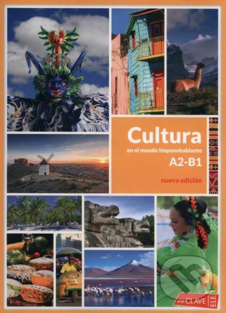 Cultura en el mundo hispanohablante: Libro A-/B1, Enclave-Ele, 2018