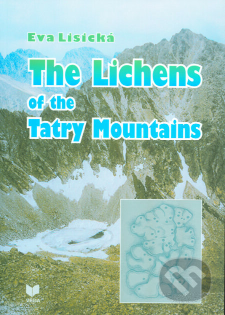 The Lichens of the Tatry Mountains - Eva Lisická, VEDA, 2005