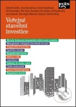 Veřejné stavební investice - Zdeněk Dufek, Jana Korytárová, Tomáš Apeltauer, Vít Hromádka, Petr Fiala, Ros..., Leges, 2019