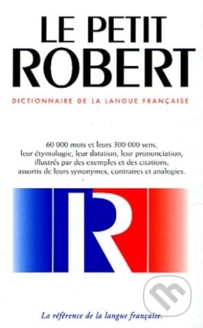 Le Petit Robert - Josette Rey-Debove, Alain Rey, Le Robert, 2004