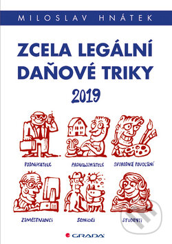 Zcela legální daňové triky 2019 - Miloslav Hnátek, Grada, 2019