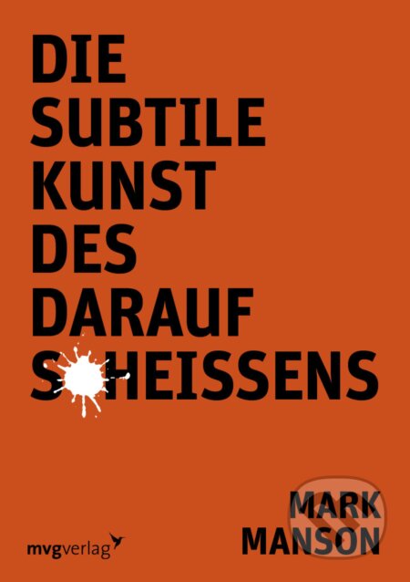 Die subtile Kunst des Daraufscheißens - Mark Manson, Falter Verlag, 2017