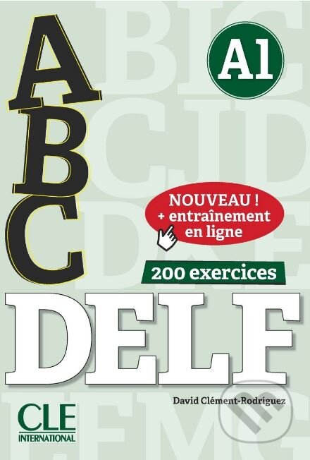 ABC DELF: Livre A1 + CD - David Clément-Rodriguez, Cle International, 2018