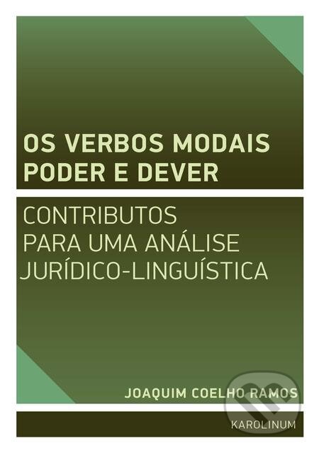 Os verbos modais poder e dever - Joaquim Coelho Ramos, Karolinum, 2019