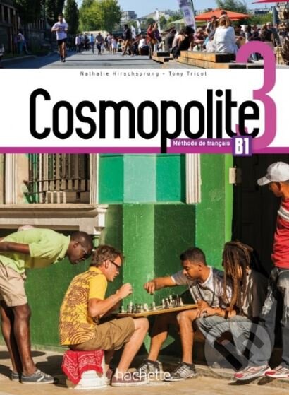 Cosmopolite 3 - Livre de l&#039;élève + DVD-ROM - Nathalie Hirschsprung, Tony Tricot a kol., Cle International, 2018