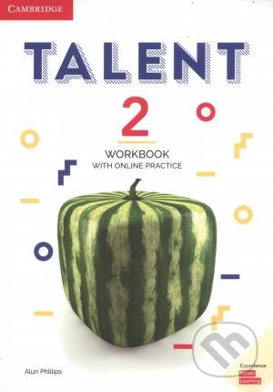 Talent Level 2 - Workbook - Alun Phillips, Cambridge University Press, 2018