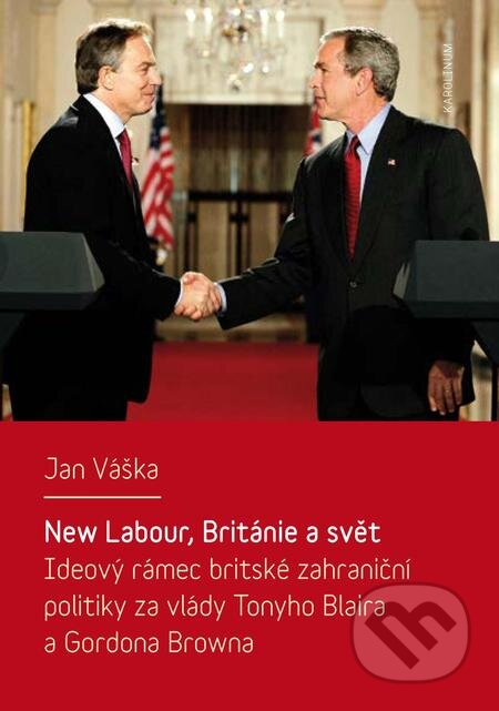 New Labour, Británie a svět - Jan Váška, Karolinum, 2018