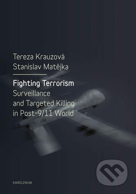Fighting Terrorism - Tereza Krauzová, Stanislav Matějka, Karolinum, 2018