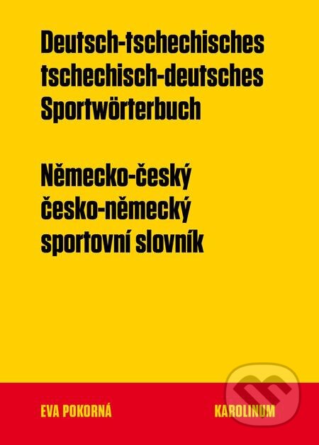 Německo-český a česko-německý sportovní slovník - Eva Pokorná, Karolinum, 2019