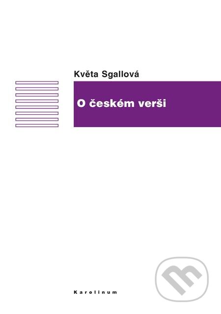 O českém verši - Květa Sgallová, Karolinum, 2018