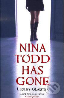 Nina Todd Has Gone - Lesley Glaister, Bloomsbury, 2008