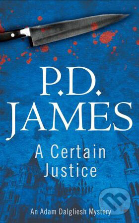 A Certain Justice - P.D. James, Faber and Faber, 2008
