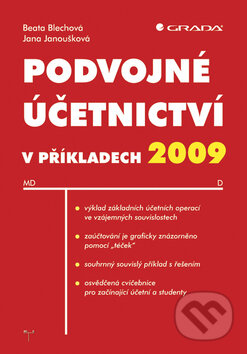 Podvojné účetnictví v příkladech 2009 - Beata Blechová, Jana Janoušková, Grada, 2009