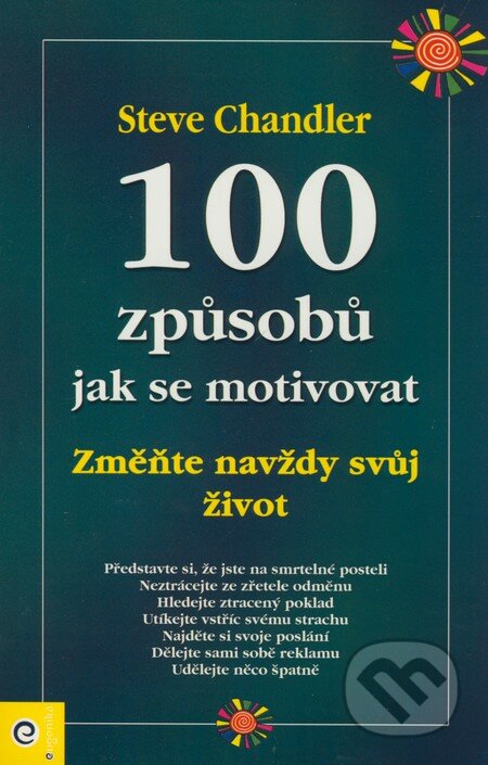 100 způsobů jak se motivovat - Steve Chandler, Eugenika, 2009