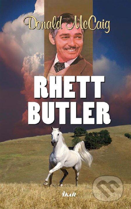 Rhett Butler - Donald McCaig, Ikar, 2009