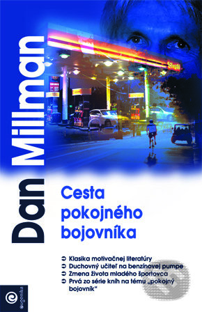 Cesta pokojného bojovníka - Dan Millman, 2009