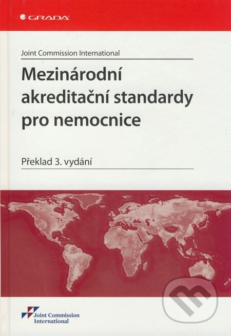 Mezinárodní akreditační standardy pro nemocnice, Grada, 2009