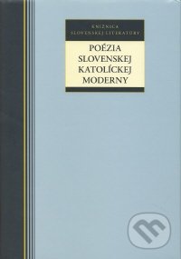 Poézia slovenskej katolíckej moderny, Kalligram, 2008