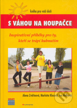 S váhou na houpačce - Alena Zvěřinová, Smart Press, 2006