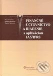 Finančné účtovníctvo a riadenie s aplikáciou IAS/IFRS - Peter Krištofík, Zuzana Šuranová, Darina Saxunová, Wolters Kluwer (Iura Edition), 2009