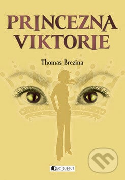 Princezna Viktorie - Thomas C. Brezina, Nakladatelství Fragment, 2009