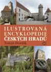 Ilustrovaná encyklopedie českých hradů - Tomáš Durdík, Libri, 2009