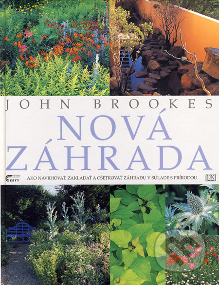 Nová záhrada - John Brookes, Ottovo nakladatelství, 2003