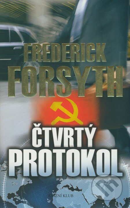 Čtvrtý protokol - Frederick Forsyth, Knižní klub, 2009