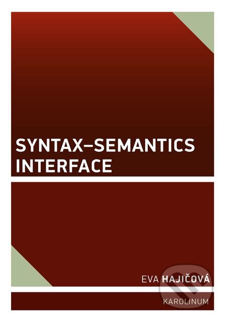 Syntax–Semantics Interface - Eva Hajičová, Karolinum, 2018
