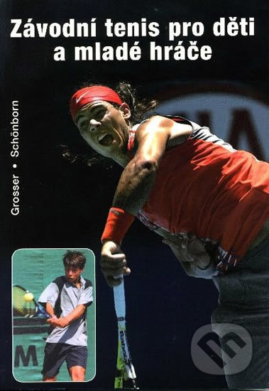 Závodní tenis pro děti a mladé hráče - Manfred Grosser, Richard Schönborn, Ladislav Hrubý, 2008