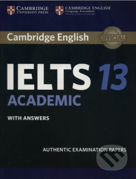 Cambridge IELTS 13 Academic - Student&#039;s Book with Answers, Cambridge University Press, 2018