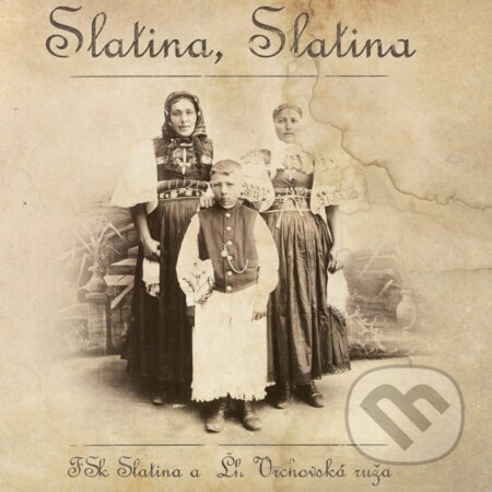 Folklórna skupina Slatina a Ľudová hudba Vrchovská Ruža: Slatina, Slatina, Hudobné albumy, 2019