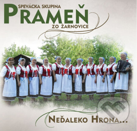 Spevácka skupina Prameň: Neďaleko Hrona... - Spevácka skupina Prameň, Hudobné albumy, 2019
