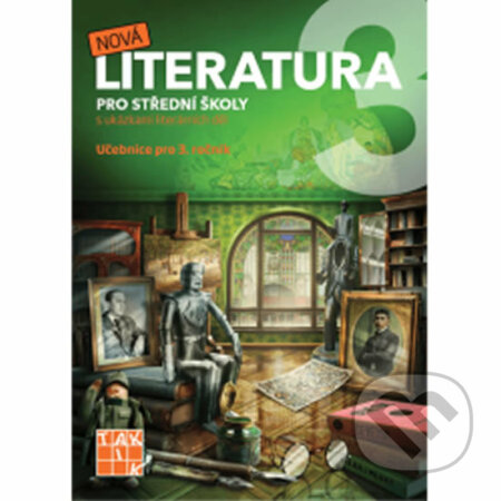 Kniha: Nová literatura pro 3.ročník SŠ - učebnice (Taktik). Taktik, 2019