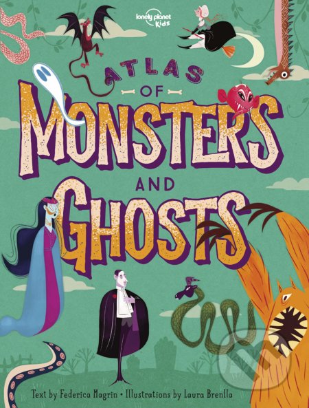 Atlas of Monsters and Ghosts - Federica Magrin, Laura Brenlla (ilustrácie) - kniha z kategorie Beletrie pro děti