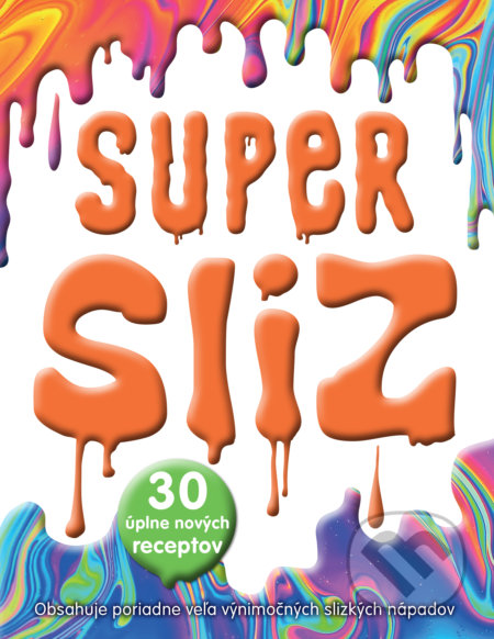 Supersliz - Kolektív autorov, Slovart, 2019