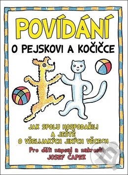 Povídání o pejskovi a kočičce - Josef Čapek, Ottovo nakladatelství, 2018