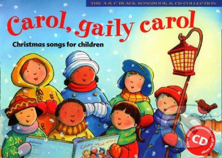 Carol, Gaily Carol (Songbook + CD): Christmas Songs for Children, HarperCollins, 2000