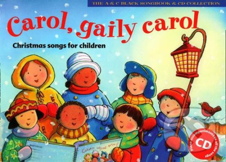 Carol, Gaily Carol (Songbook + CD): Christmas Songs for Children - kniha z kategorie Pohádky