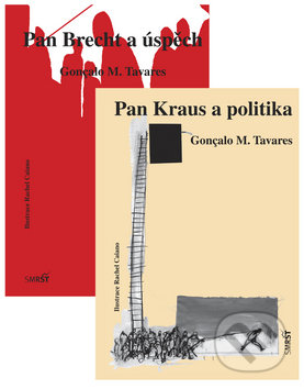 Pan Brecht a úspěch, Pan Kraus a politika - Gonçalo M. Tevares, Smršť, 2011