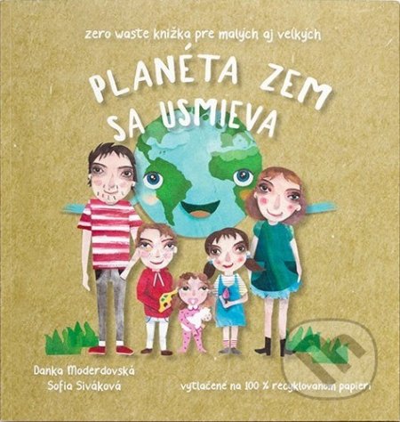 Planéta Zem sa usmieva - Danka Moderdovská, Sofia Siváková (Ilustrácie), 2019