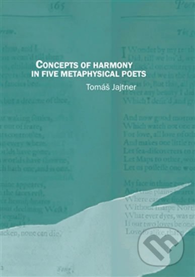 Concepts of Harmony in Five Metaphysical Poets - Tomáš Jajtner, Pavel Mervart, 2013