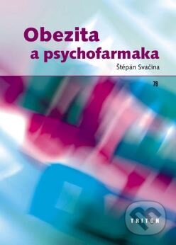 Obezita a psychofarmaka - Štěpán Svačina, Triton, 2002